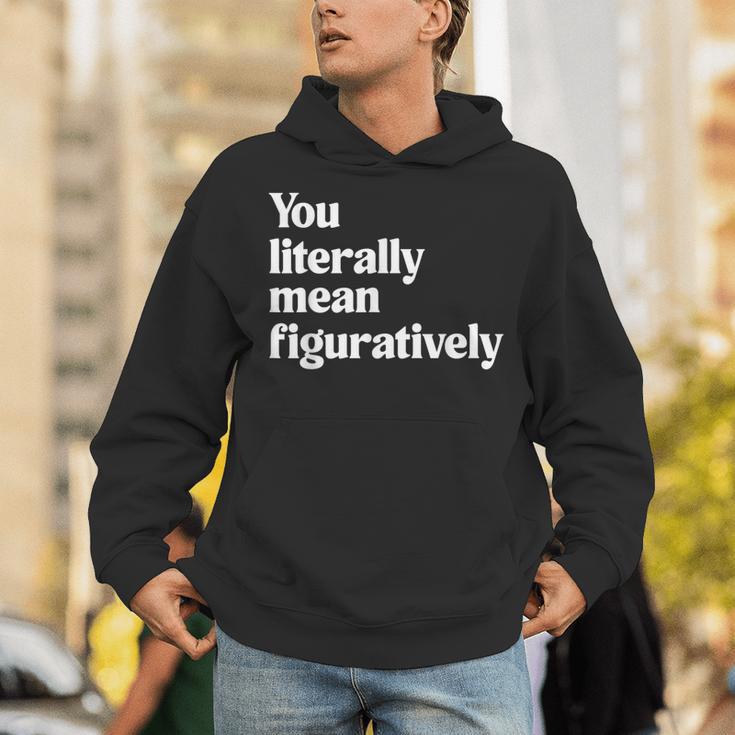 You Literally Mean Figuratively English Teacher Unisex Hoodie, English Teacher Hoodies, funny gift You Literally Mean Figuratively English Teacher Unisex Hoodie, English Teacher Hoodies, funny gift