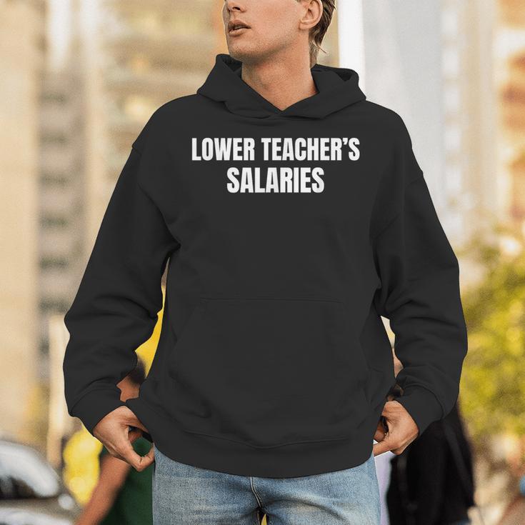 Lower Teacher Salaries Unisex Hoodie, funny gift Lower Teacher Salaries Unisex Hoodie, funny gift