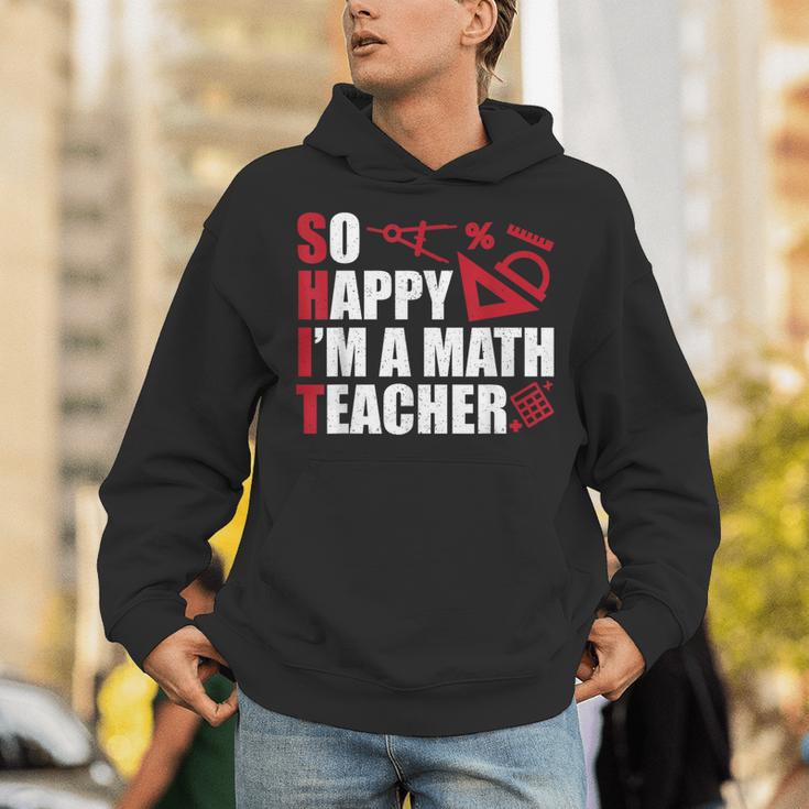 Math Teacher School So Happy I'm A Math Teacher Unisex Hoodie, funny gift Math Teacher School So Happy I'm A Math Teacher Unisex Hoodie, funny gift