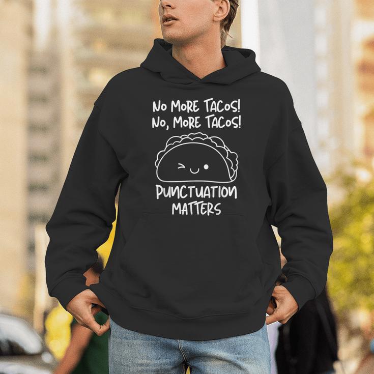 No More Tacos Punctuation Matters Taco English Teacher Unisex Hoodie, English Teacher Hoodies, funny gift