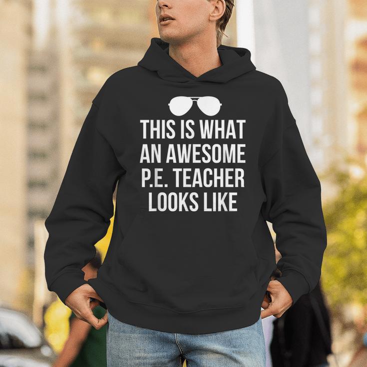 PE Teacher Sunglasses What Awesome Looks Like Unisex Hoodie, Pe Teacher Hoodies, funny gift PE Teacher Sunglasses What Awesome Looks Like Unisex Hoodie, Pe Teacher Hoodies, funny gift