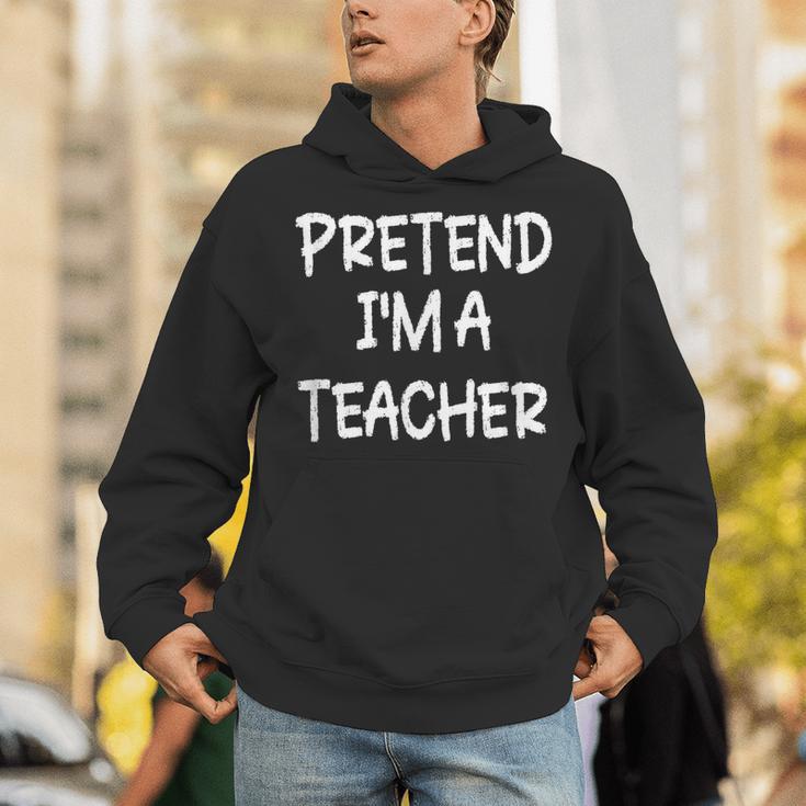 Pretend I'm a Teacher Lazy Last Minute Halloween Costume Unisex Hoodie, funny gift
