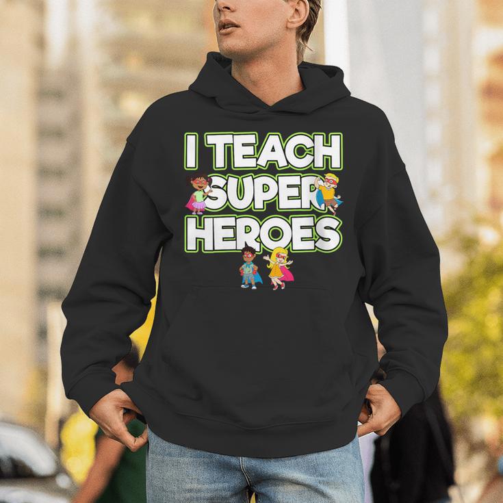 I Teach Superheroes School Teacher Professor Unisex Hoodie, funny gift