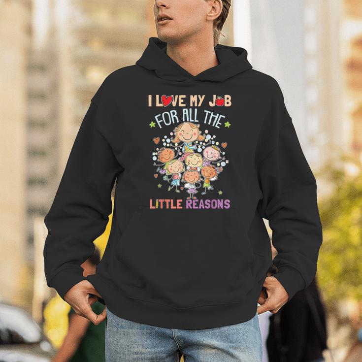 Teacher Teaching I Love My Job For All The Little Reasons Unisex Hoodie, funny gift Teacher Teaching I Love My Job For All The Little Reasons Unisex Hoodie, funny gift