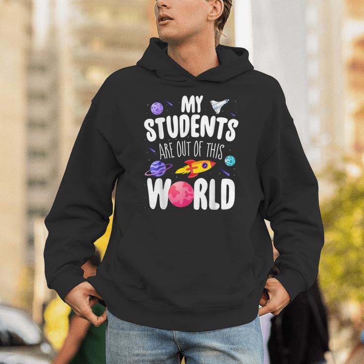 Teacher Tee My Students Are Out Of This World Space Unisex Hoodie, funny gift