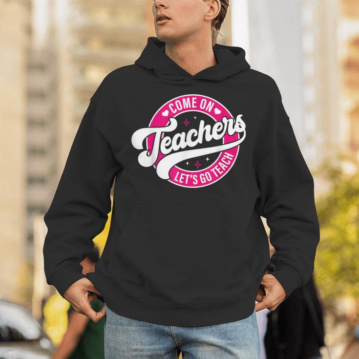 Come On Teachers Let's Go Teach Pink Back To School For Men Women Unisex Hoodie, funny gift Come On Teachers Let's Go Teach Pink Back To School For Men Women Unisex Hoodie, funny gift