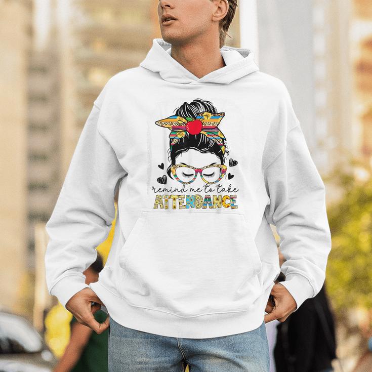 Elementary Teacher Remind Me To Take Attendance Women Unisex Hoodie, funny gift Elementary Teacher Remind Me To Take Attendance Women Unisex Hoodie, funny gift