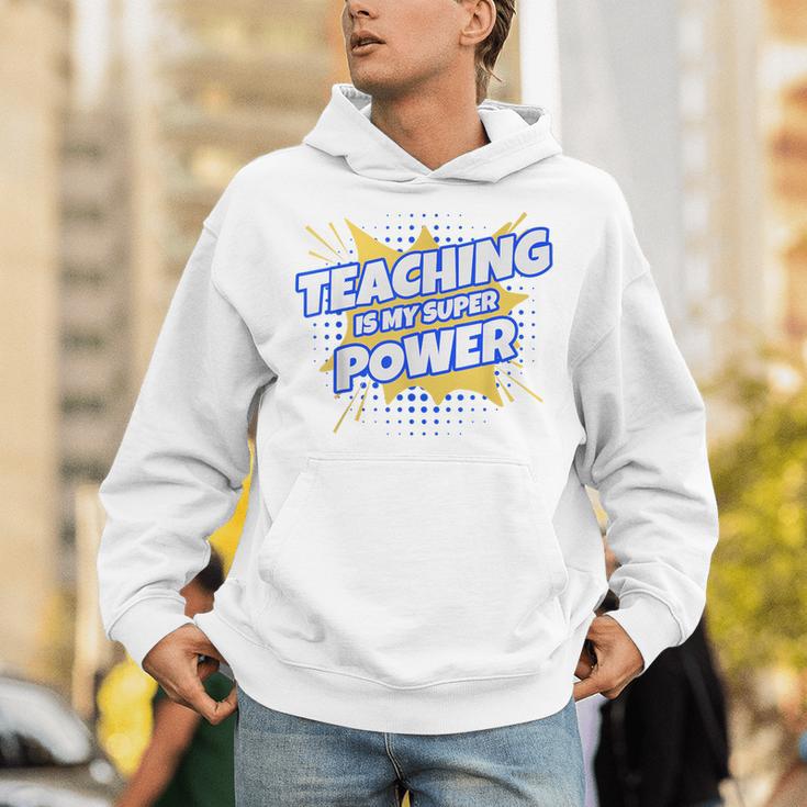 TEACHING IS MY SUPER POWER Teacher Appreciation Unisex Hoodie, Super Teacher Hoodies, funny gift TEACHING IS MY SUPER POWER Teacher Appreciation Unisex Hoodie, Super Teacher Hoodies, funny gift