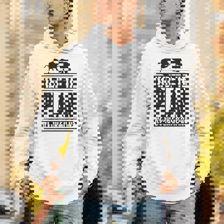 Trade The Plan Not Your Emotions デイトレーダー Trading 株式 証券取引所 パーカー