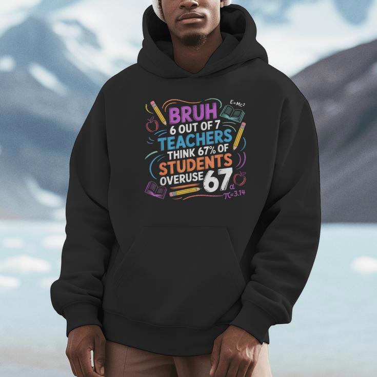 6 Out Of 7 Teachers Think 67 Of Students Overuse 67 Meme Unisex Hoodie, novelty gifts, funny gifts 6 Out Of 7 Teachers Think 67 Of Students Overuse 67 Meme Unisex Hoodie, novelty gifts, funny gifts