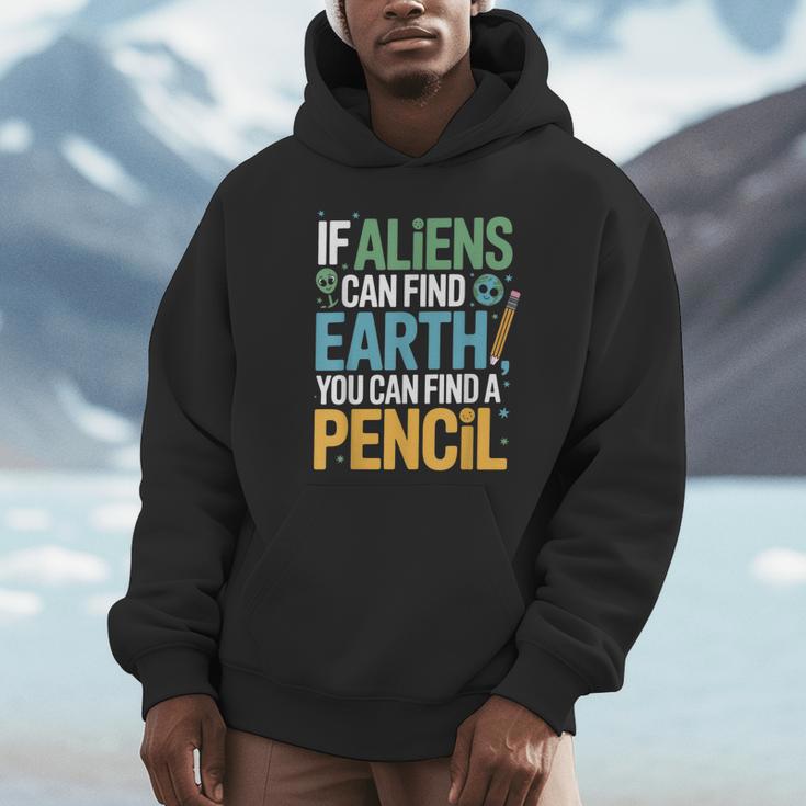 If Aliens Can Find Earth You Can Find a Pencil Teacher Unisex Hoodie, novelty gifts, funny gifts If Aliens Can Find Earth You Can Find a Pencil Teacher Unisex Hoodie, novelty gifts, funny gifts