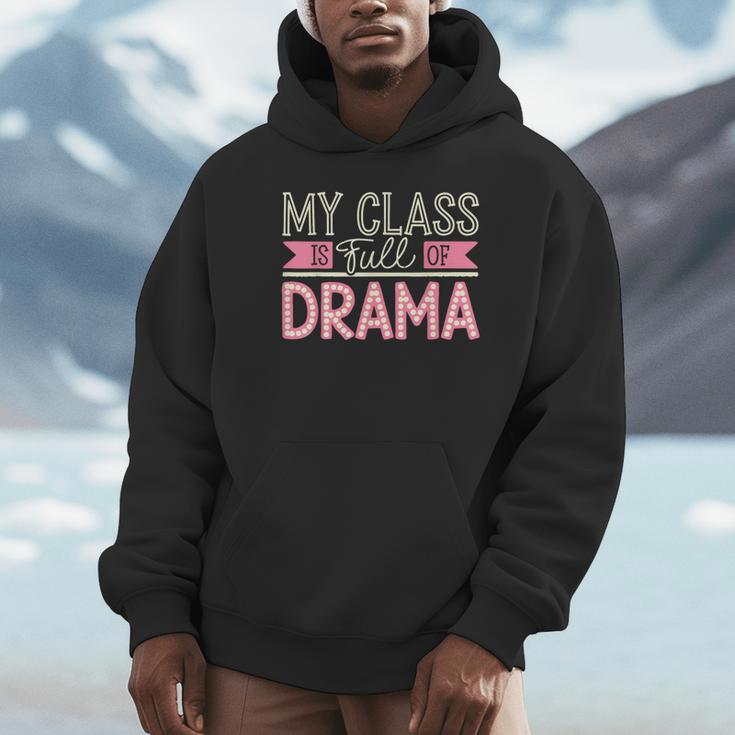 Theatre School Drama Class Musical Theater Drama Teacher Unisex Hoodie, novelty gifts, funny gifts Theatre School Drama Class Musical Theater Drama Teacher Unisex Hoodie, novelty gifts, funny gifts
