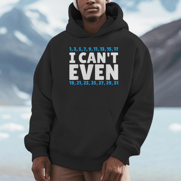 I Can't Even Math Mathematics Teacher Unisex Hoodie, novelty gifts, funny gifts I Can't Even Math Mathematics Teacher Unisex Hoodie, novelty gifts, funny gifts
