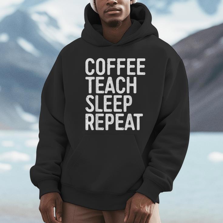 Coffee Teach Sleep Repeat Shirt Coffee Men Women Teacher Unisex Hoodie, novelty gifts, funny gifts