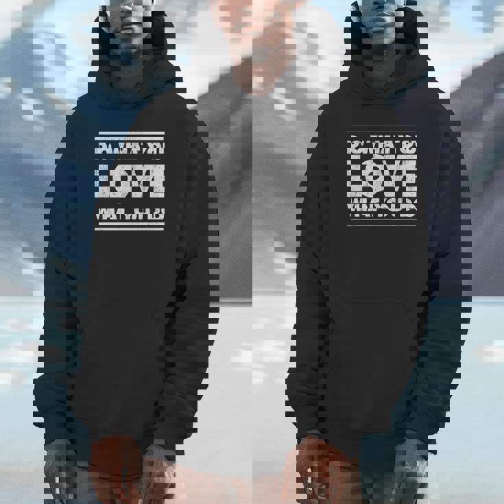 Do What You Love What You Do インスピレーショナルな職業 パーカー