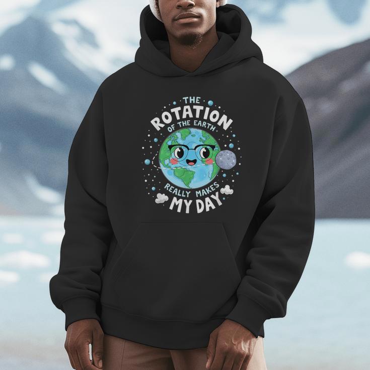 Earth Day Rotation Of The Earth Makes My Day Science Teacher Unisex Hoodie, novelty gifts, funny gifts