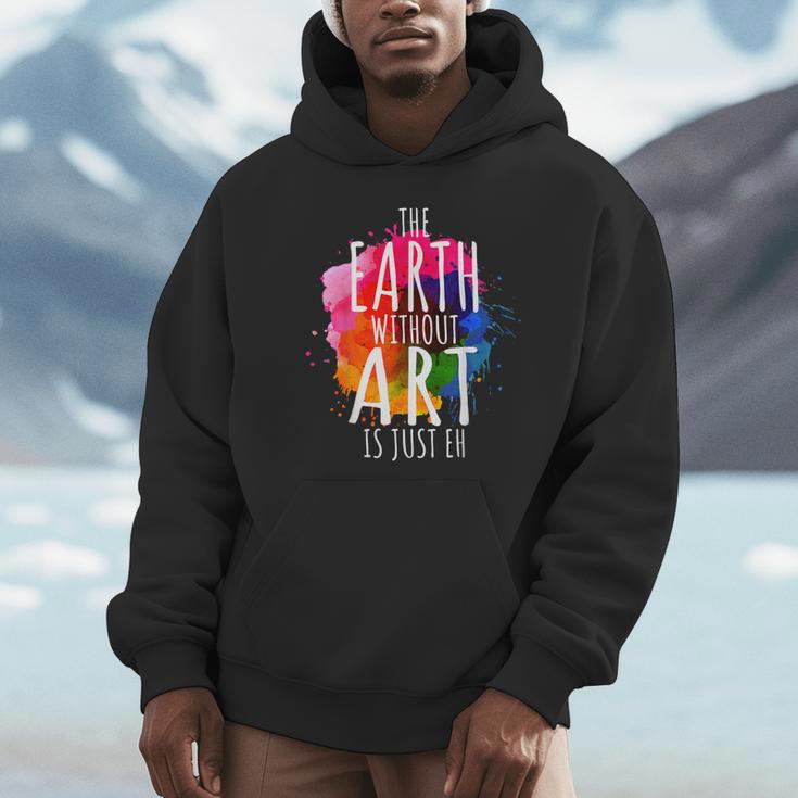 Earth Without Art Is Just Eh Painting Artist Pun Art Teacher Unisex Hoodie, novelty gifts, funny gifts Earth Without Art Is Just Eh Painting Artist Pun Art Teacher Unisex Hoodie, novelty gifts, funny gifts
