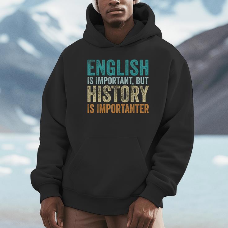 English Is Important But History Is Importanter Teacher Unisex Hoodie, novelty gifts, funny gifts English Is Important But History Is Importanter Teacher Unisex Hoodie, novelty gifts, funny gifts