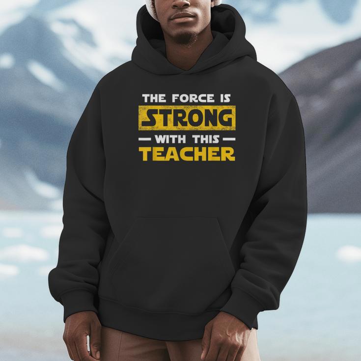 The Force Strong With This Teacher Men Women Kids Unisex Hoodie, novelty gifts, funny gifts