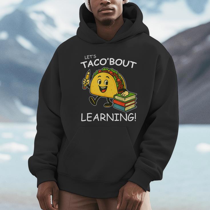Let's Taco Bout Learning Back To School Teacher Kids Unisex Hoodie, novelty gifts, funny gifts Let's Taco Bout Learning Back To School Teacher Kids Unisex Hoodie, novelty gifts, funny gifts