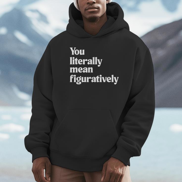 You Literally Mean Figuratively English Teacher Unisex Hoodie, novelty gifts, funny gifts You Literally Mean Figuratively English Teacher Unisex Hoodie, novelty gifts, funny gifts