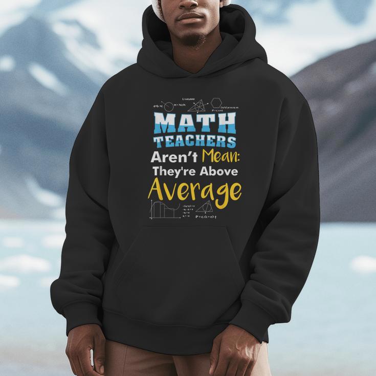 Math Teachers Aren't Mean Sayings Mathematics School Unisex Hoodie, novelty gifts, funny gifts Math Teachers Aren't Mean Sayings Mathematics School Unisex Hoodie, novelty gifts, funny gifts