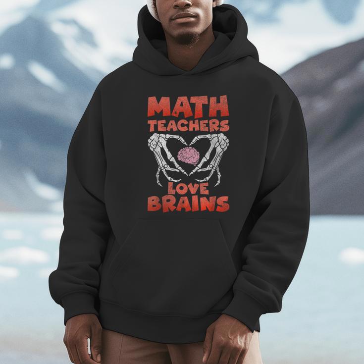 Math Teachers Love Brains Scary Halloween Men Women Unisex Hoodie, novelty gifts, funny gifts