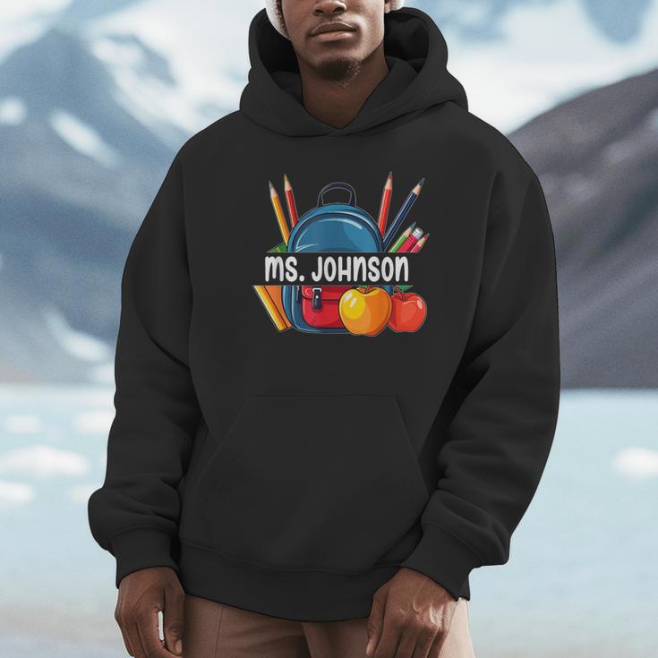 Ms Johnson Personalized Name Back To School Teacher For Men Women Kids Unisex Hoodie, novelty gifts, funny gifts