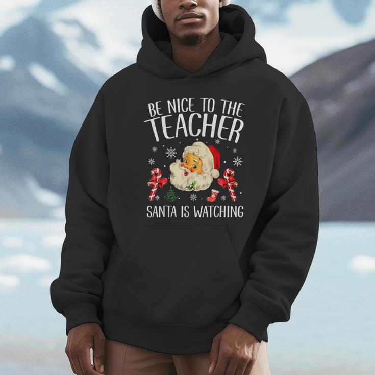 Be Nice To The Teacher Santa Is Watching School Christmas Unisex Hoodie, novelty gifts, funny gifts