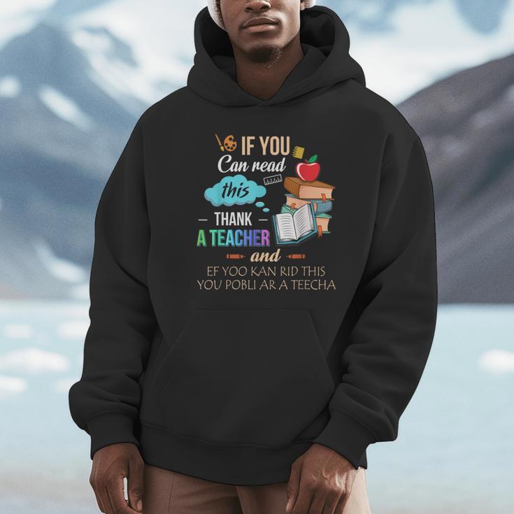 If You Can Read This Thank A Teacher Unisex Hoodie, novelty gifts, funny gifts If You Can Read This Thank A Teacher Unisex Hoodie, novelty gifts, funny gifts