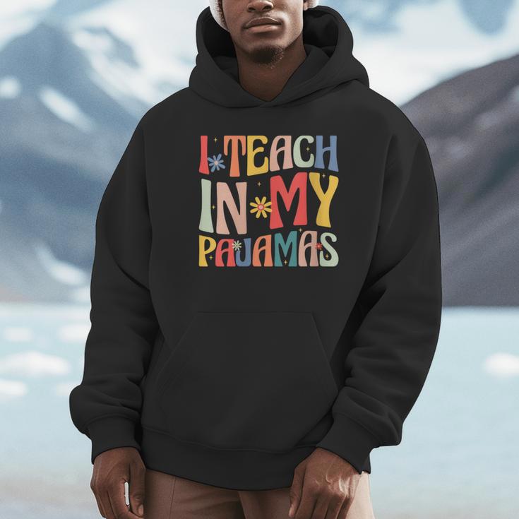 I Teach In My Pajamas Retro Groovy Teacher Humor Unisex Hoodie, novelty gifts, funny gifts I Teach In My Pajamas Retro Groovy Teacher Humor Unisex Hoodie, novelty gifts, funny gifts