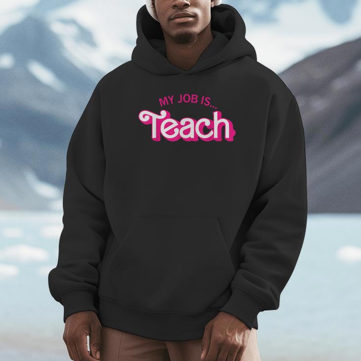 Teacher Life My Job Is Teach Unisex Hoodie, novelty gifts, funny gifts Teacher Life My Job Is Teach Unisex Hoodie, novelty gifts, funny gifts