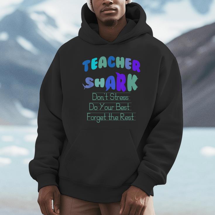 Teacher Shark Don't Stress Do Your Best Forget The Rest Unisex Hoodie, novelty gifts, funny gifts