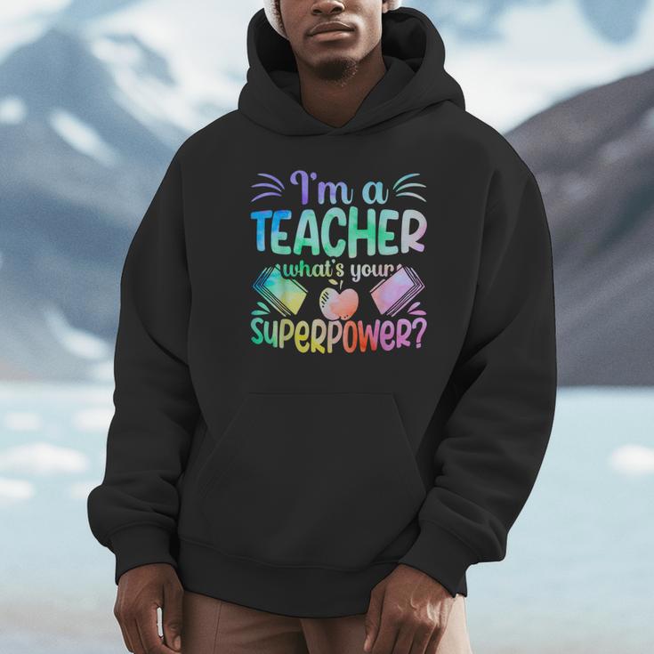 Im A Teacher Whats Your Superpower Teaching Professional Unisex Hoodie, novelty gifts, funny gifts Im A Teacher Whats Your Superpower Teaching Professional Unisex Hoodie, novelty gifts, funny gifts