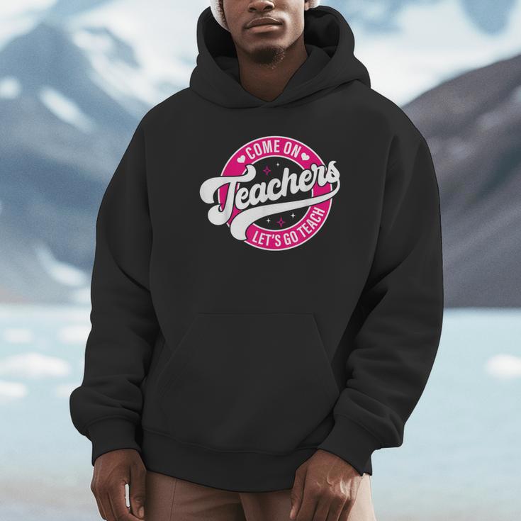Come On Teachers Let's Go Teach Pink Back To School For Men Women Unisex Hoodie, novelty gifts, funny gifts Come On Teachers Let's Go Teach Pink Back To School For Men Women Unisex Hoodie, novelty gifts, funny gifts