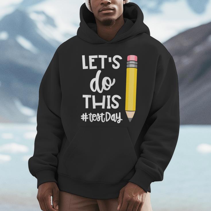 Lets Do This Test Day State Testing Teacher Motivational Unisex Hoodie, novelty gifts, funny gifts