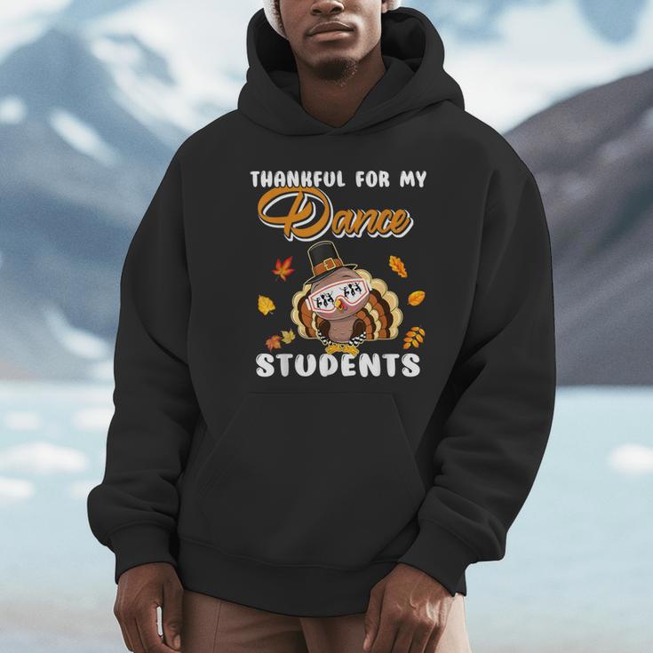 Thankful For My Dance Students Thanksgiving Turkey Teacher For Men Women Girls Kids Unisex Hoodie, novelty gifts, funny gifts