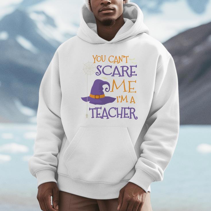 You Can't Scare Me I'm A Teacher Unisex Hoodie, novelty gifts, funny gifts