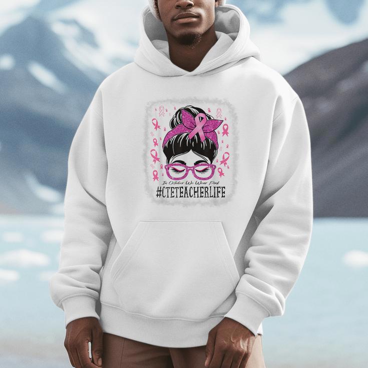 CTE Teacher In October We Wear Pink Breast Cancer Awareness Unisex Hoodie, novelty gifts, funny gifts CTE Teacher In October We Wear Pink Breast Cancer Awareness Unisex Hoodie, novelty gifts, funny gifts