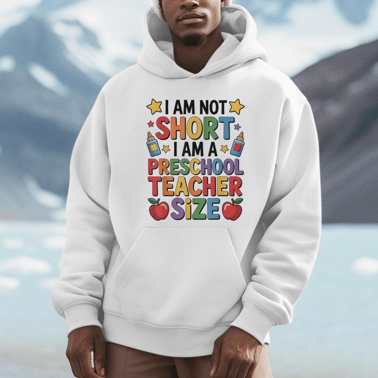 I'm Not Short I'm A Preschool Teacher Size Quote Women Unisex Hoodie, novelty gifts, funny gifts I'm Not Short I'm A Preschool Teacher Size Quote Women Unisex Hoodie, novelty gifts, funny gifts