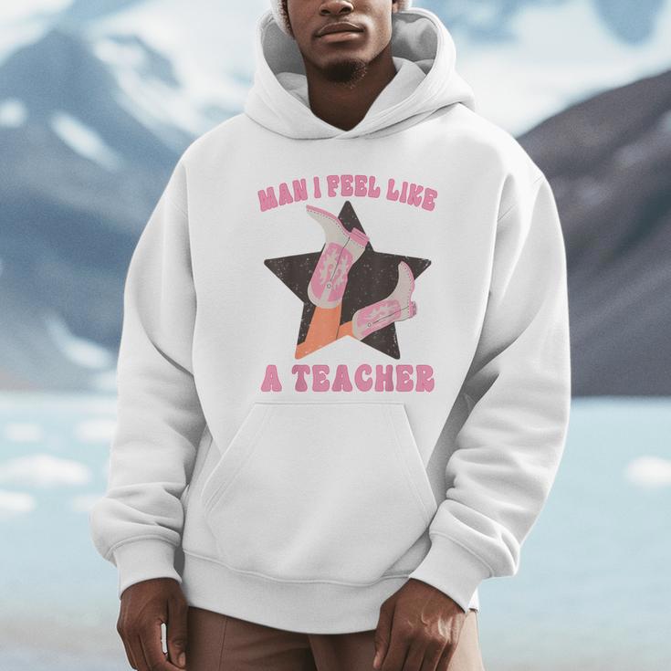 Man I Feel Like A Teacher Retro Western Country Cowgirl Unisex Hoodie, novelty gifts, funny gifts Man I Feel Like A Teacher Retro Western Country Cowgirl Unisex Hoodie, novelty gifts, funny gifts