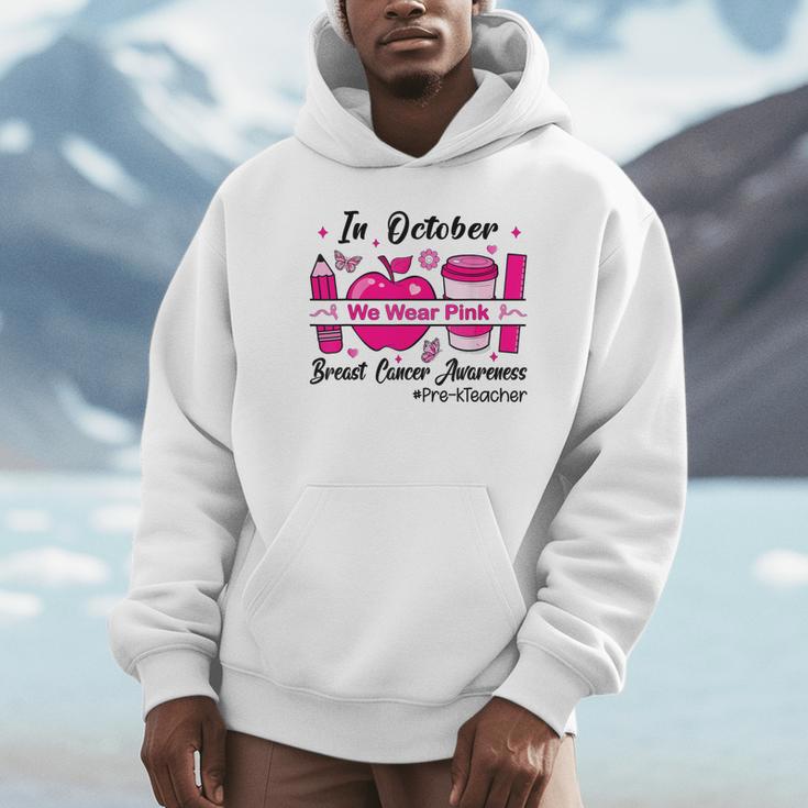 Pre-k Teacher In October We Wear Pink Breast Cancer Unisex Hoodie, novelty gifts, funny gifts Pre-k Teacher In October We Wear Pink Breast Cancer Unisex Hoodie, novelty gifts, funny gifts