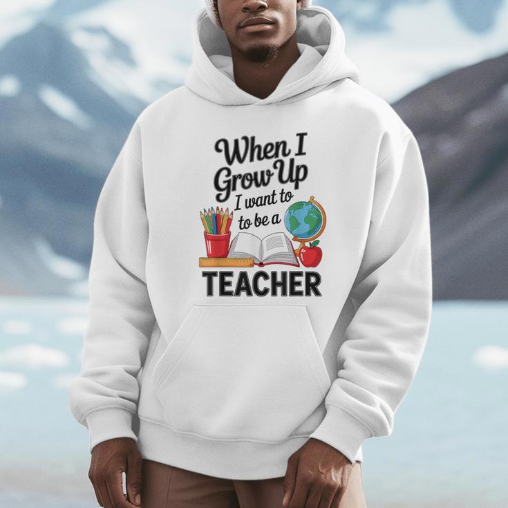 When I Grow Up I Want To Be Teacher Kids Unisex Hoodie, novelty gifts, funny gifts