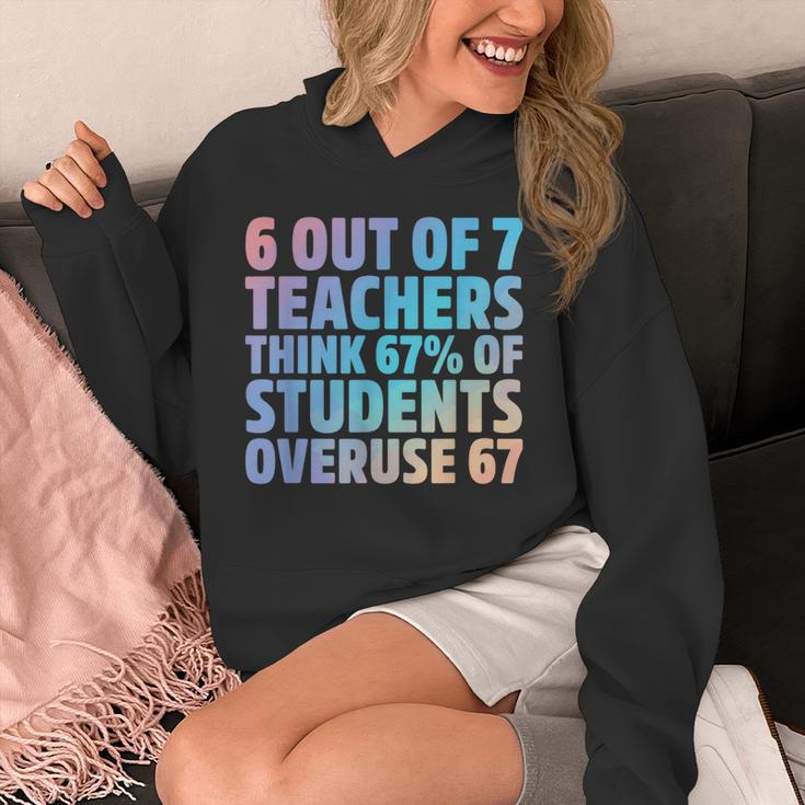 6 Out Of 7 Teachers Think 67 Of Students Overuse 67 Quote Unisex Hoodie, funny design