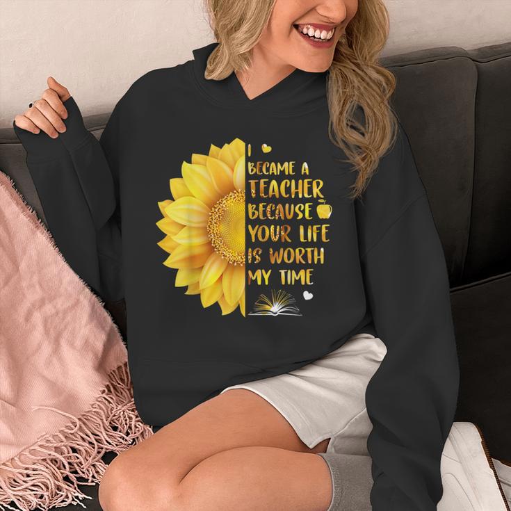 I Became A Teacher Because Your Life Is Worth My Time Tshirt Men Women Unisex Hoodie, funny design