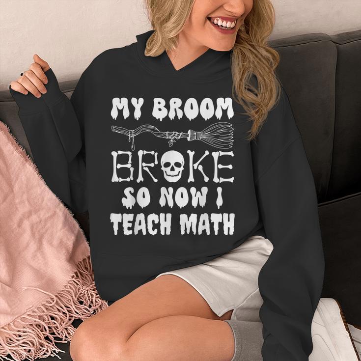 My Broom Broke So Now I Teach Math Halloween Teacher Costume For Men Women Unisex Hoodie, funny design