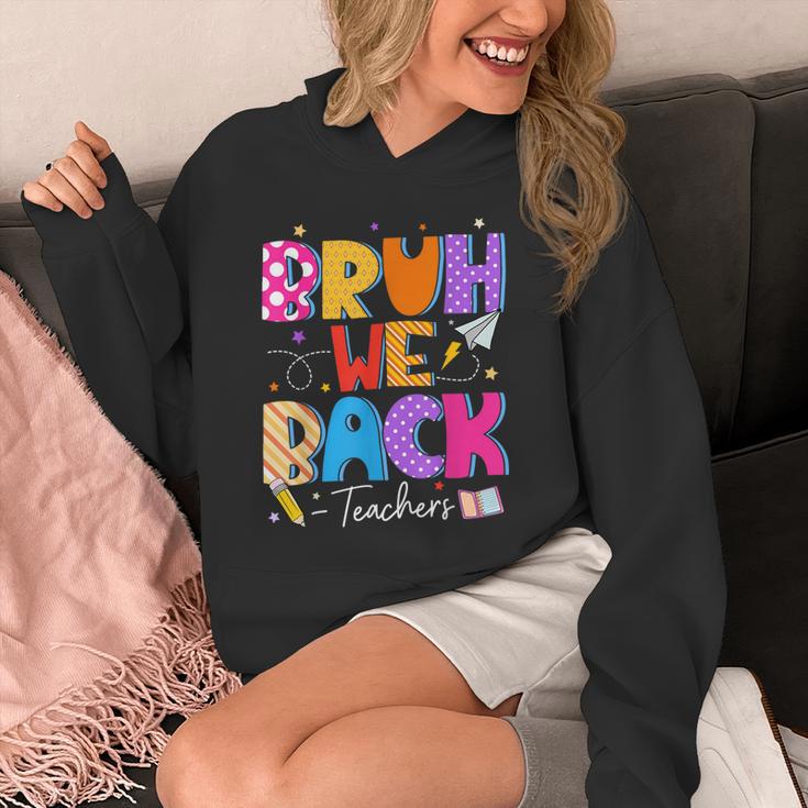 Bruh We Back Teachers First Day Back To School Teachers Unisex Hoodie, funny design