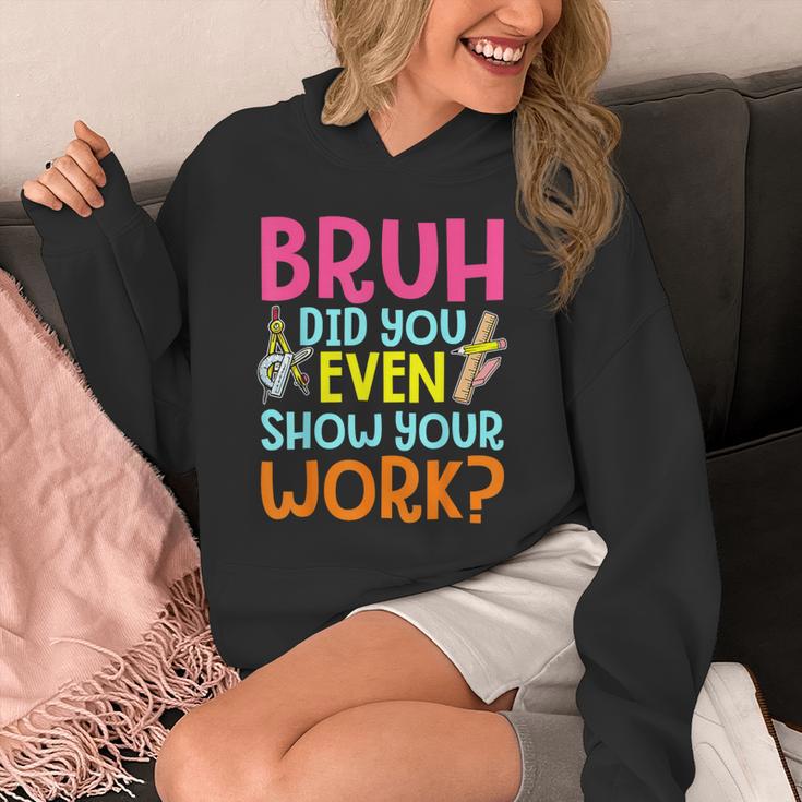 Bruh Did You Even Show Your Work Humorous Math Teacher Unisex Hoodie, funny design