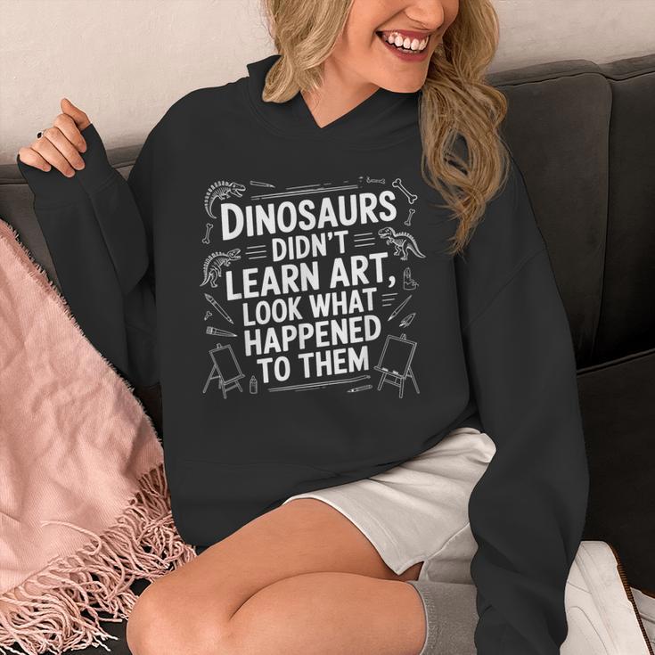Dinosaurs Didn't Learn Art Artist Teacher Typography Unisex Hoodie, funny design Dinosaurs Didn't Learn Art Artist Teacher Typography Unisex Hoodie, funny design