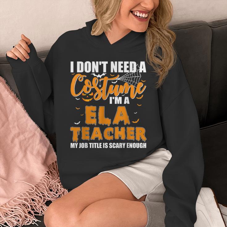 I Don't Need A Costume I'm A ELA Teacher Halloween Unisex Hoodie, funny design I Don't Need A Costume I'm A ELA Teacher Halloween Unisex Hoodie, funny design